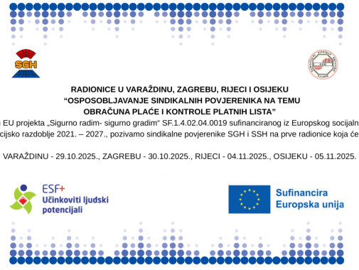 RADIONICE - „OSPOSOBLJAVANJE SINDIKALNIH POVJERENIKA NA TEMU OBRAČUNA PLAĆE I KONTROLE PLATNIH LISTA“ SF.1.4.02.04.0019 „Sigurno radim – sigurno gradim“